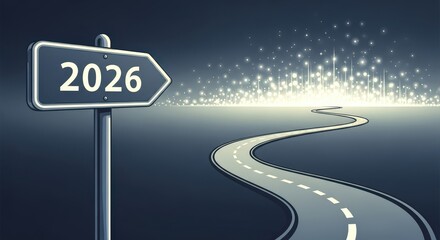 A road leading to the future year 2026, symbolizing progress, opportunity, and a bright path ahead with sparkling lights