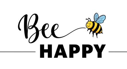 Illustration of a cute honey bee next to the words "Bee Happy" in script and bold letters, concept for kids illustrations, positive affirmation designs and cheerful greeting cards