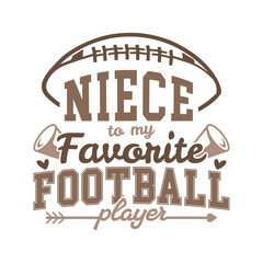 Niece to my favorite football player, Family to my favorite football player