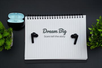 Dream Big text written in a notebook .Motivational and inspirational concept