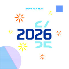 Happy New Year 2026 vector greeting card design with modern typography and colorful abstract geometric shapes for festive celebration