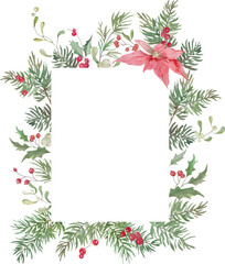 Watercolor Christmas frame. Hand-painted illustration with a pine branches, holly leaves with berries, poinsettia flowers, pinecones. Vector EPS.