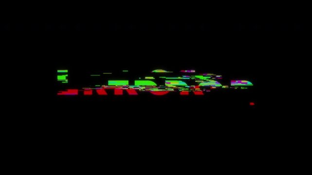 Message error text glitch animation on black background