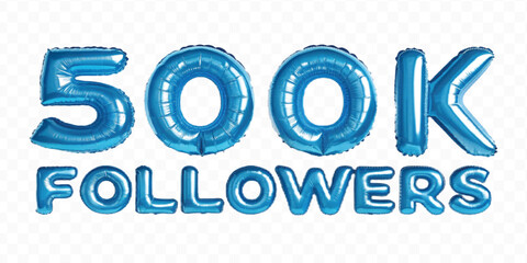 realistic 3d 500K FOLLOWERS typography text made by with different color foil balloons style isolated on transparent background