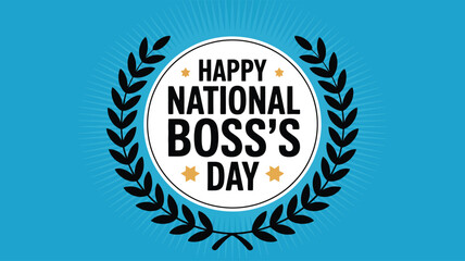  Formal National Boss's Day design with glowing blue background, laurel wreath, and bold typography celebrating leadership and appreciation