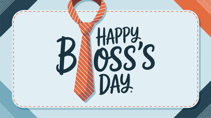  Creative Happy Boss's Day card design with necktie typography, stitched border, and geometric blue-orange background celebrating leadership