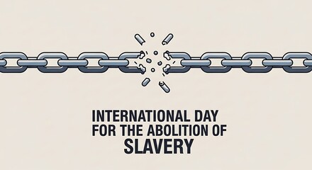 International day for the abolition of slavery, symbolizing freedom from bondage