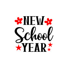 New School Year back to school typography clip art design on plain white transparent isolated background for card, shirt, hoodie, sweatshirt, apparel, tag, mug, icon, poster or badge