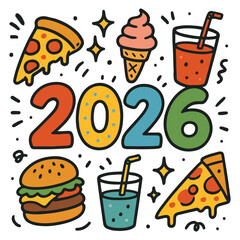 2026 Typography Illustration with Pizza and Burgers in Playful Hand Drawn Doodle Style