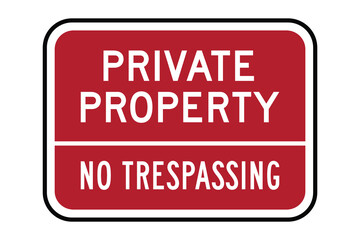 Private Property No Trespassing Sign &mdash; High Quality Vectorial Stock Image