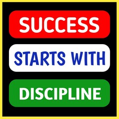 Fototapeta premium Success starts with discipline - motivational inspirational and positive quote about life.
