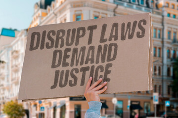 “Disrupt Laws Demand Justice” highlights legal defiance for reform. RESISTANCE. POWER....