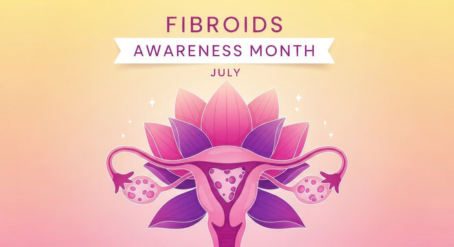 Understanding Uterine Fibroids and Raising Awareness During Fibroids Awareness Month