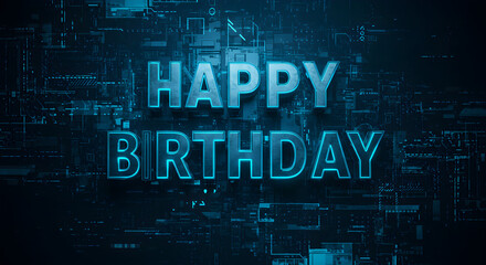 Obraz premium Stunning Happy Birthday text with futuristic blue digital background perfect for celebrations
