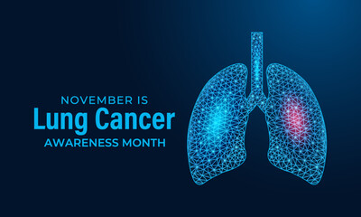 Lung Cancer Awareness Month in November highlights prevention, early detection, treatment, and support for those affected. Blue low poly organ lungs. Healthcare and medicine concept poster design.