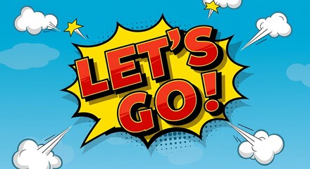 Lets Go Comic Style Speech Bubble.