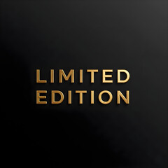 Fototapeta premium Elegant golden metallic 'Limited Edition' text on a sophisticated dark background, signifying exclusivity and premium value