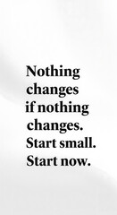 Inspiring motivational quote about change and taking action, perfect for business, personal growth, and achieving goals. Start now!