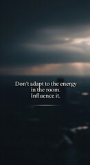 Inspiring motivational quote to influence and motivate, perfect for business, personal growth, leadership, and success