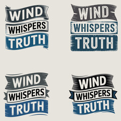 Obraz premium Wind whispers truth text banners vector