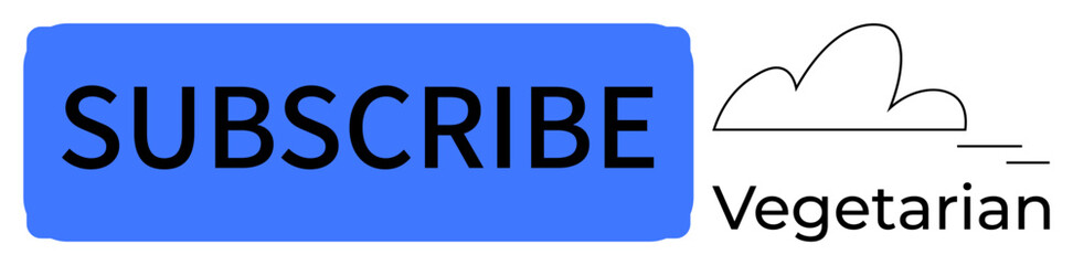 Bold blue subscribe button alongside a simple black cloud line art and the word Vegetarian. Ideal for healthy lifestyle, online content, email campaigns, brands, minimalism, environment, simple flat