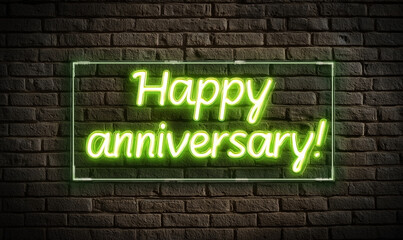 Fototapeta premium Glowing Neon Happy Anniversary Sign on Rustic Brick Wall, Celebration Concept.