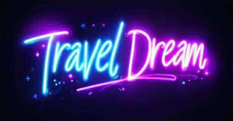 Obraz premium Neon sign displays Travel Dream. Bright blue, purple hues dominate dark background. Stars add sparkle, visual appeal.