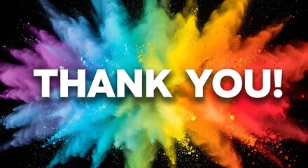 Bright thank you with vibrant colors exploding behind it for expression of gratitude and spreading joy a visual message