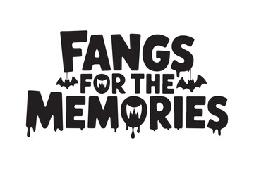 Spooky Halloween Fangs for the Memories Typography with Dripping Letters