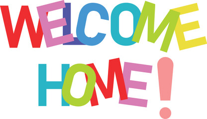 welcome home colorful typography design   playful multicolor lettering art for greeting © Abdul