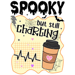 Spooky but Still Charting PNG – Funny Nurse Halloween Sublimation Design