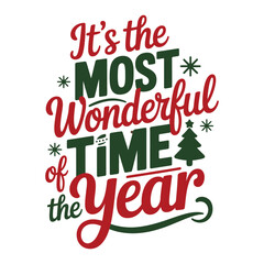 Holiday typography design with festive red and green text reading it’s the most wonderful time of the year on white background