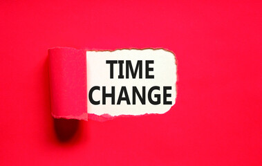 Time change symbol. Concept word Time change on beautiful white paper. Beautiful red paper...