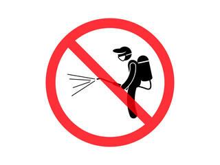 Prohibition sign warns against pest control spraying. An illustrated icon of a person in protective gear spraying pest control chemicals is shown transparent background