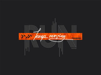 keep moving typography quote