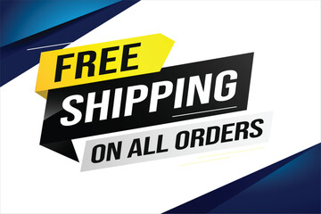 Free shipping all orders tag. Banner design template for marketing. Special offer promotion or retail. background banner modern graphic design for store shop, online store, website, landing page 