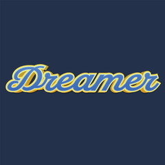 Retro inspirational dreamer slogan print - Colorful cute calligraphy text illustration for kids - girl tee - t shirt and sticker