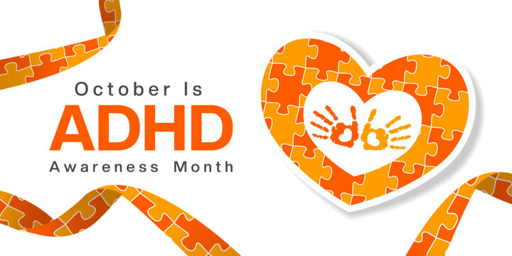 October is National ADHD Awareness Month. Heart, hand and ribbon. Suitable for posters, banners and social media. White background.