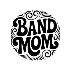 Band Mom. Vector Design Isolated on White Background