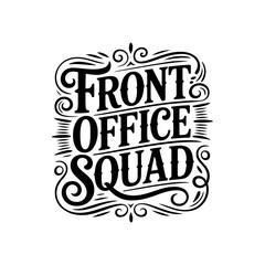 Front Office Squad. Vector Design Isolated on White Background