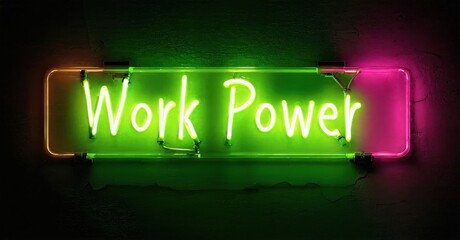 Bright neon sign displays Work Power. Pink frame surrounds green light, mounted on dark wall. Simple, bold message.