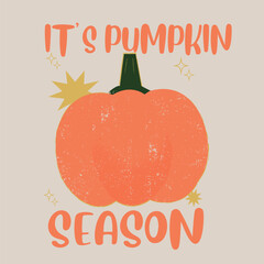 It's Pumpkin season shirt,Thanksgiving t-shirt design, Funny Fall shirt, autumn bundle,Retro Pumpkin, Handmade graunge pumkin with stars. 