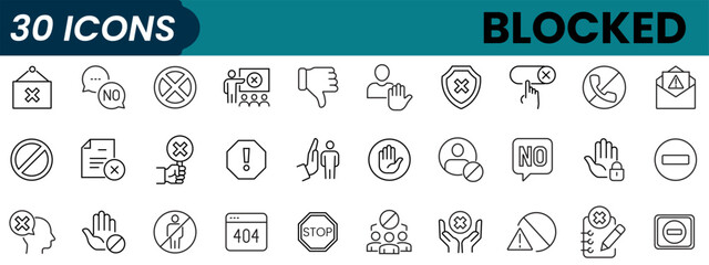 Blocked line icon set. Includes forbidden sign, prohibited, banned, error, refuse, close, reject. Editable stroke. Vector illustration