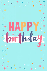 Vibrant Happy Birthday text on white banner, turquoise background with scattered colorful dots, festive birthday greeting card illustration.