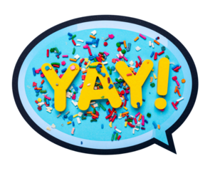 Rounded Cheerful Speech Bubble with Text YAY! and Confetti Accents, Top-Down View, isolated on transparent background PNG