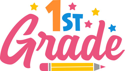 First Grade 1st Grade back to school typography clip art design on plain white transparent isolated background for card, shirt, hoodie, sweatshirt, apparel, tag, mug, icon, poster or badge
