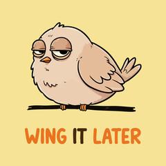 Whimsical Hand Drawn Bird Illustration with Funny Wing It Later Text