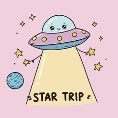 Cute Cartoon UFO Spaceship With Star Trip Text Illustration