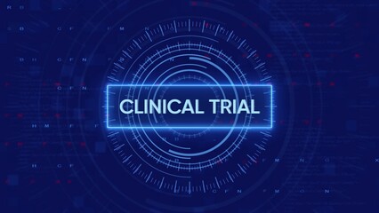 Obraz premium Digital HUD display with the words CLINICALTRIAL in a glowing blue rectangle against a dark blue technological background