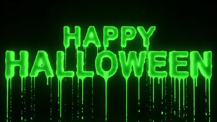 A festive and spooky "Happy Halloween" message rendered in bright, neon green letters that appear to be dripping like slime.